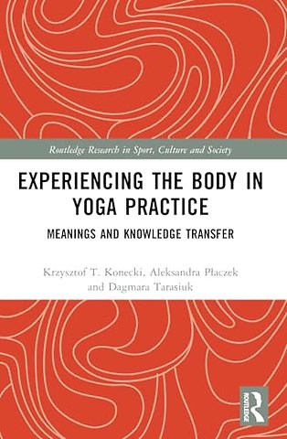 Experiencing the Body in Yoga Practice