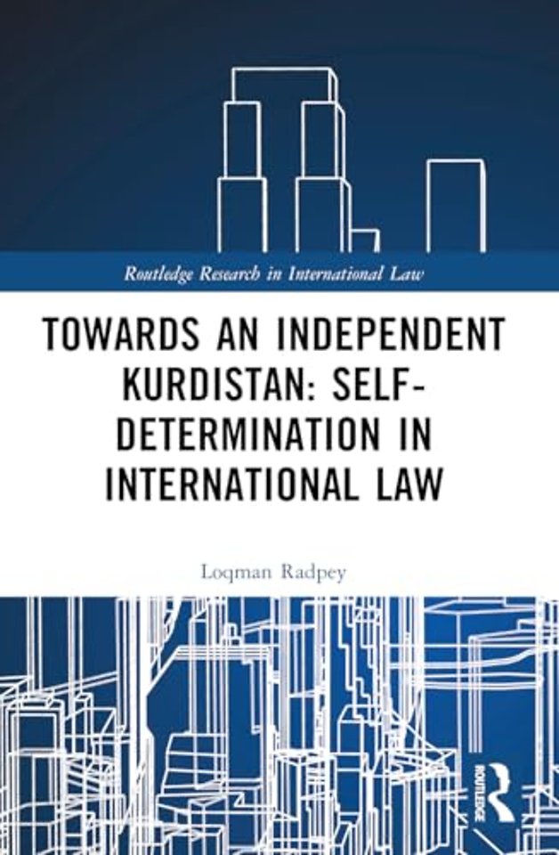 Towards an Independent Kurdistan: Self-Determination in International Law