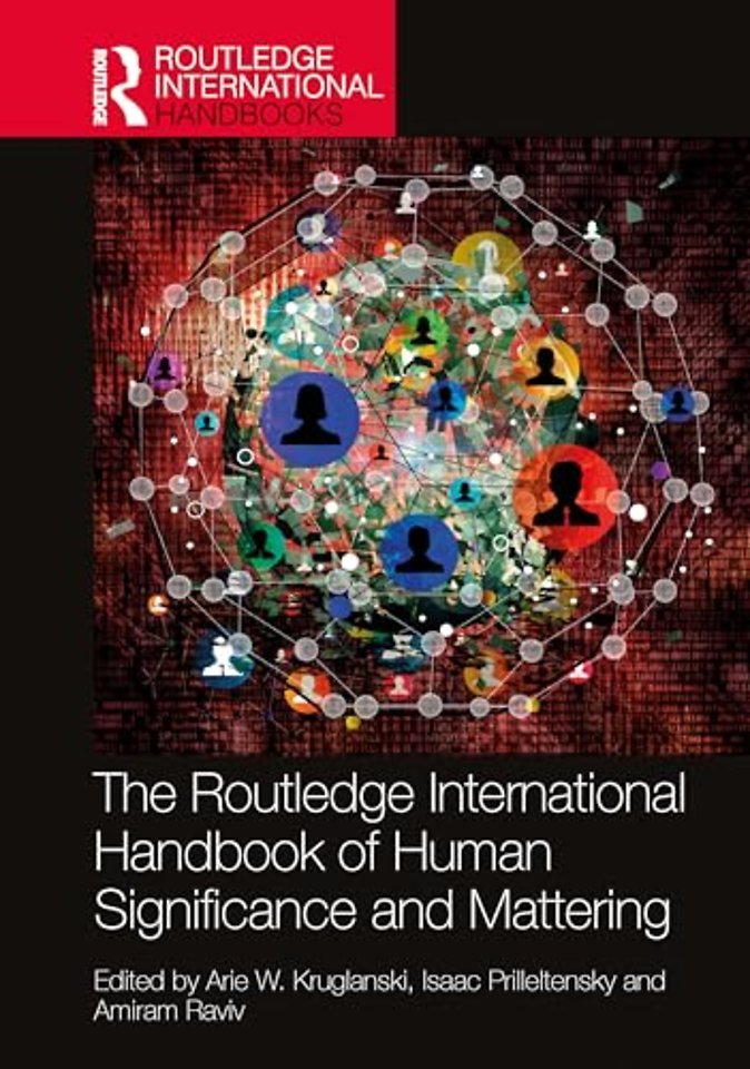 The Routledge International Handbook of Human Significance and Mattering