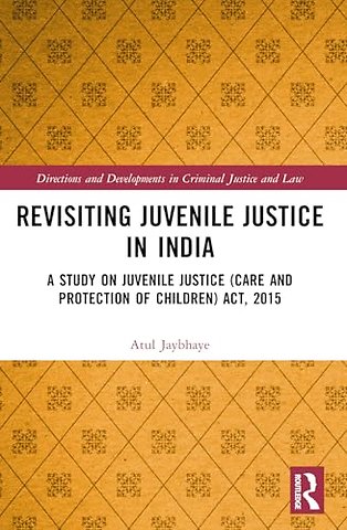 Revisiting Juvenile Justice in India