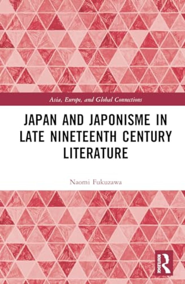 Japan and Japonisme in Late Nineteenth Century Literature