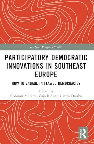Participatory Democratic Innovations in Southeast Europe