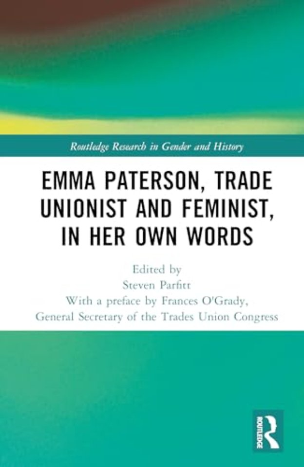 Emma Paterson, Trade Unionist and Feminist, In Her Own Words