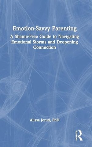 Emotion-Savvy Parenting