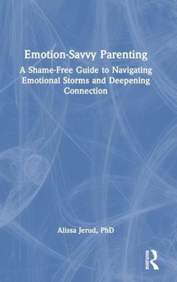Emotion-Savvy Parenting