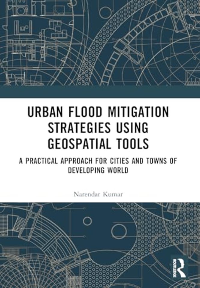 Urban Flood Mitigation Strategies Using Geo Spatial Tools