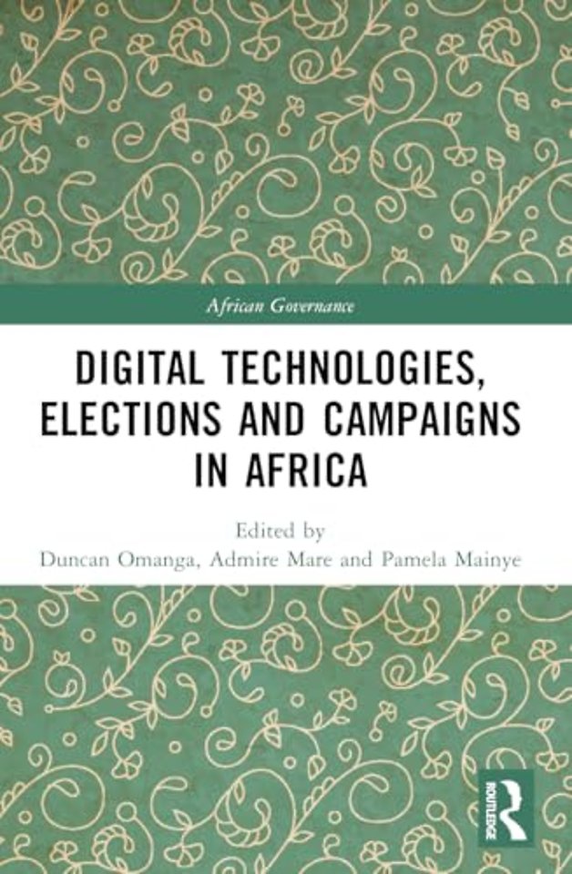 Digital Technologies, Elections and Campaigns in Africa