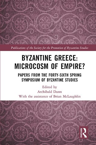 Byzantine Greece: Microcosm of Empire?