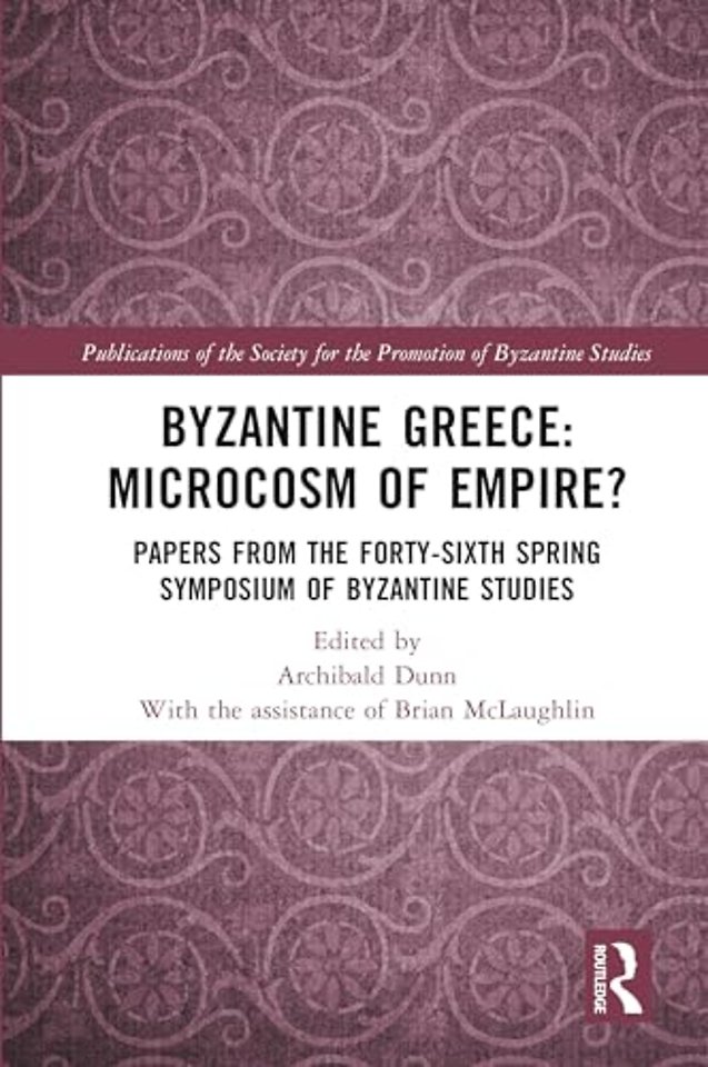 Byzantine Greece: Microcosm of Empire?