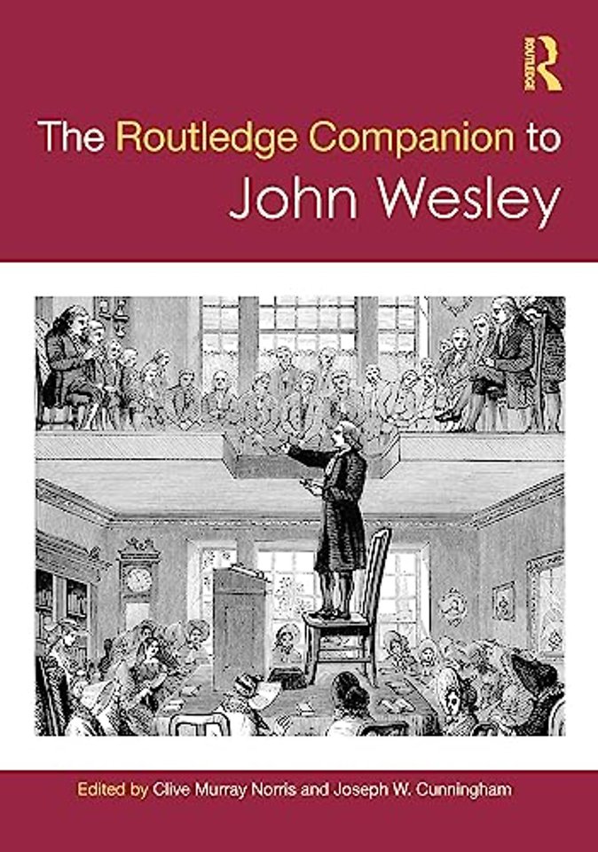 The Routledge Companion to John Wesley