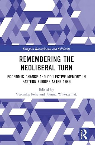 Remembering the Neoliberal Turn