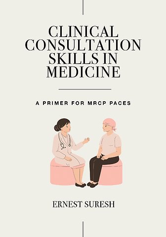 Clinical Consultation Skills in Medicine