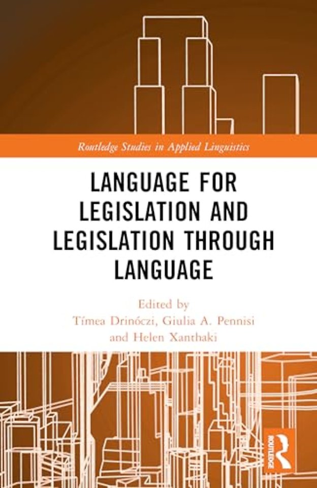 Language for Legislation and Legislation through Language