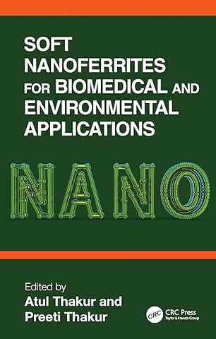 Soft Nanoferrites for Biomedical and Environmental Applications