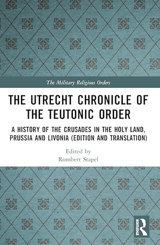 The Utrecht Chronicle of the Teutonic Order