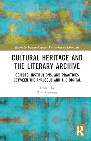 Cultural Heritage and the Literary Archive