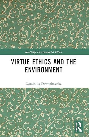 Virtue Ethics and the Environment