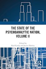 The State of the Psychoanalytic Nation, Volume II