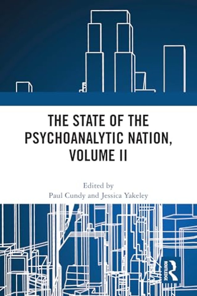 The State of the Psychoanalytic Nation, Volume II