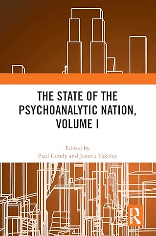 The State of the Psychoanalytic Nation, Volume I