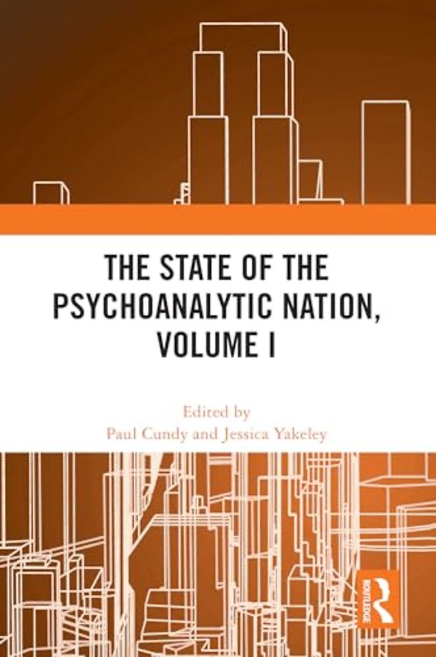The State of the Psychoanalytic Nation, Volume I
