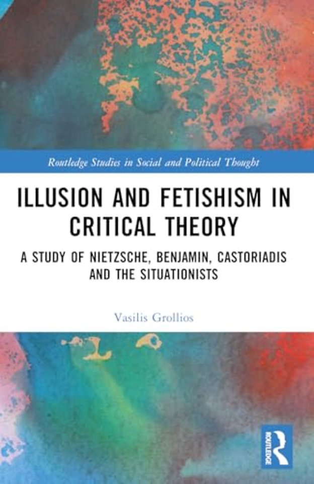 Illusion and Fetishism in Critical Theory