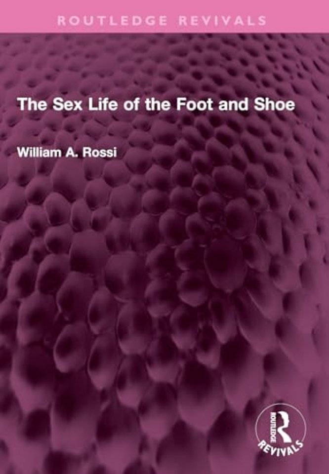 The Sex Life of the Foot and Shoe