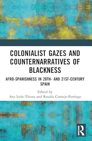 Colonialist Gazes and Counternarratives of Blackness