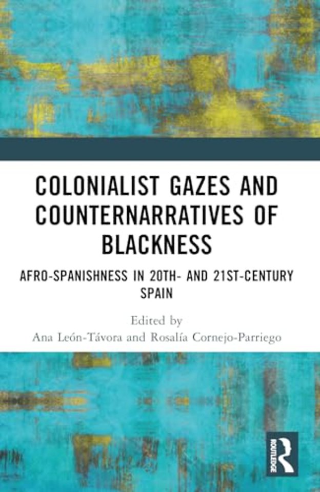 Colonialist Gazes and Counternarratives of Blackness