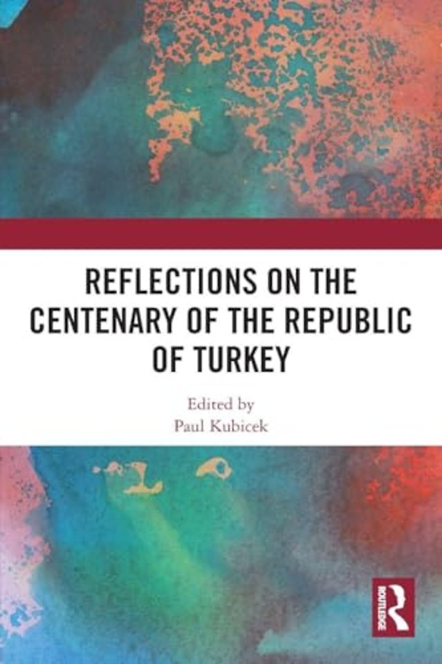 Reflections on the Centenary of the Republic of Turkey