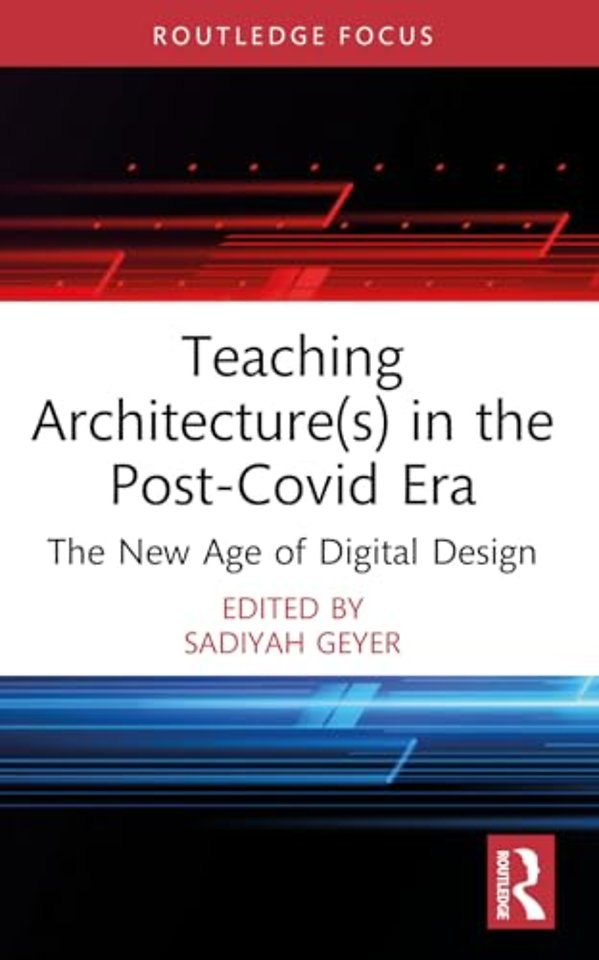 Teaching Architecture(s) in the Post-Covid Era