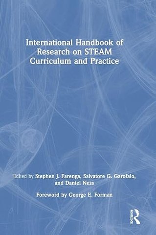 International Handbook of Research on STEAM Curriculum and Practice