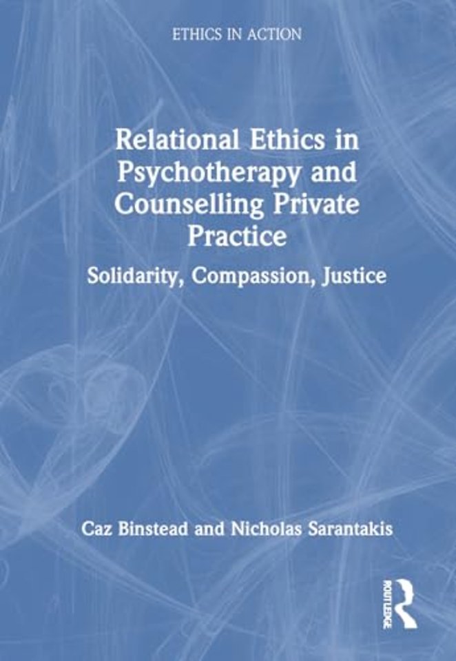 Relational Ethics in Psychotherapy and Counselling Private Practice