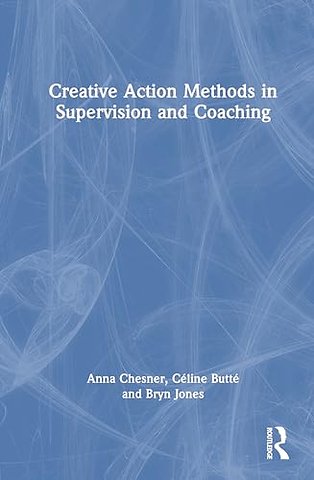 Creative Action Methods in Supervision and Coaching
