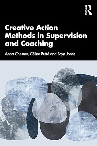 Creative Action Methods in Supervision and Coaching