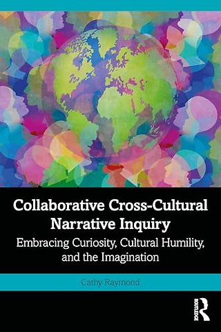 Collaborative Cross-Cultural Narrative Inquiry