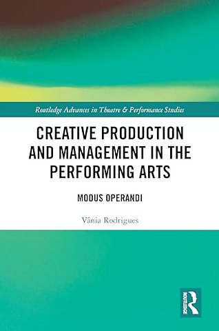 Creative Production and Management in the Performing Arts