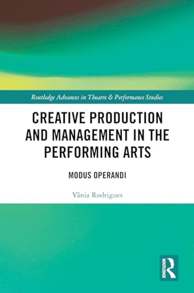 Creative Production and Management in the Performing Arts