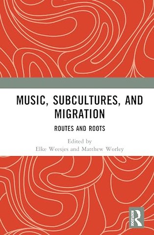 Music, Subcultures and Migration