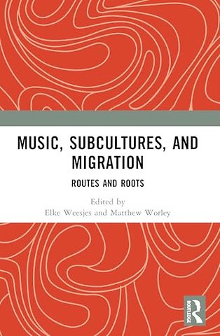 Music, Subcultures and Migration