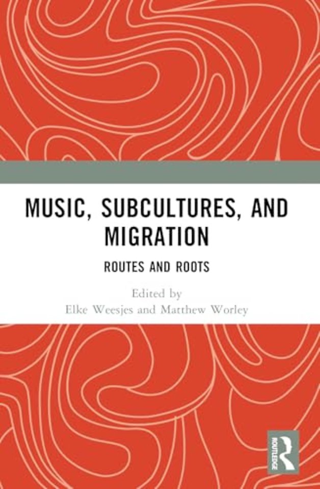 Music, Subcultures and Migration