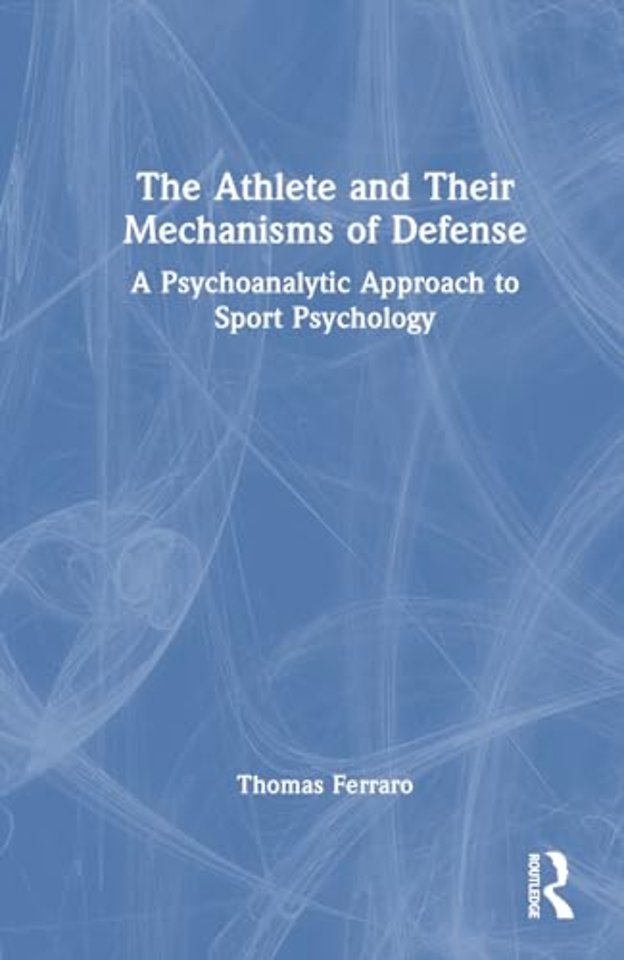 The Athlete and Their Mechanisms of Defense