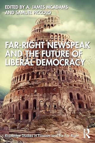Far-Right Newspeak and the Future of Liberal Democracy
