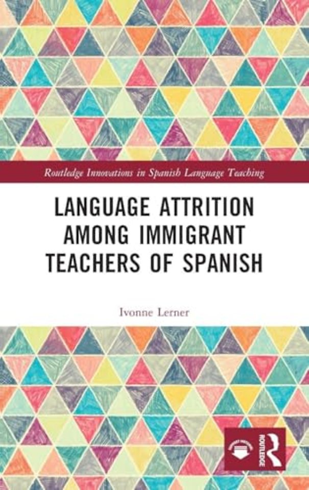 Language Attrition among Immigrant Teachers of Spanish