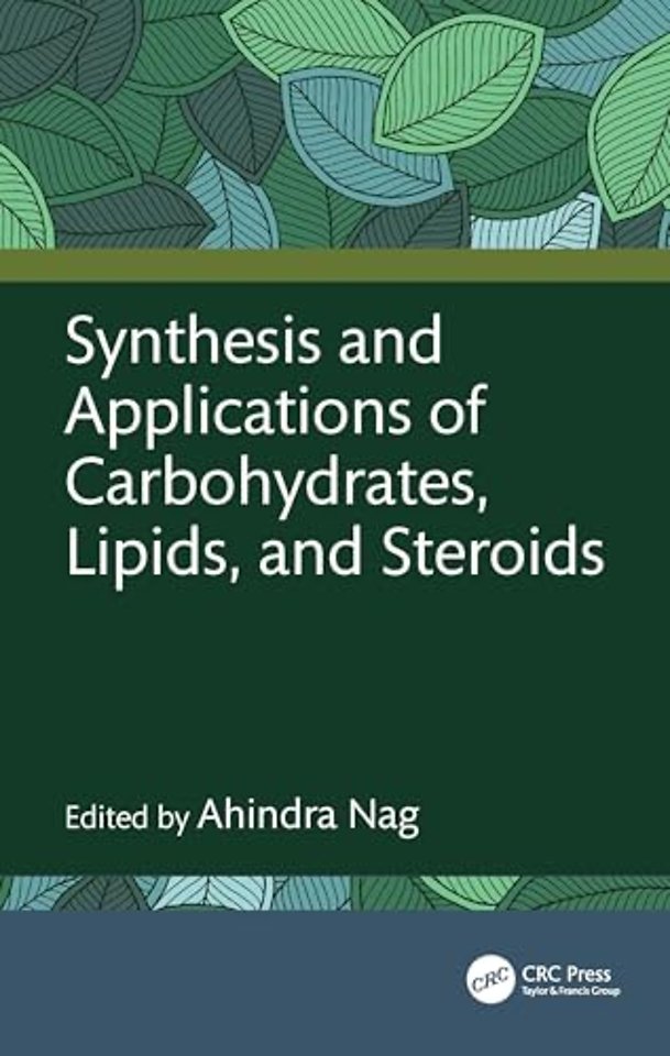 Synthesis and Applications of Carbohydrates, Lipids, and Steroids