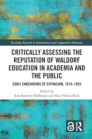 Critically Assessing the Reputation of Waldorf Education in Academia and the Public: Early Endeavours of Expansion, 1919–1955