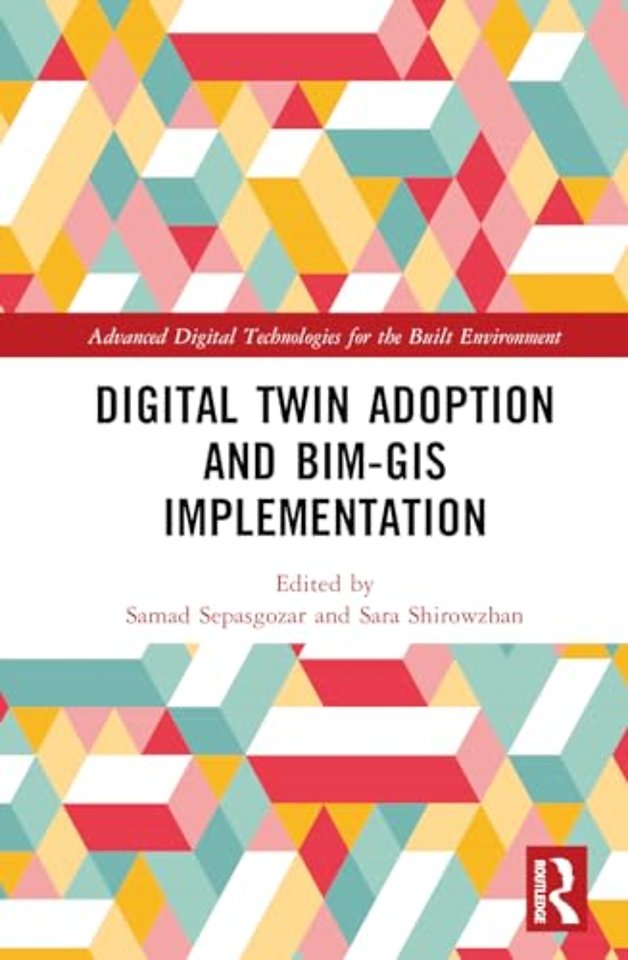 Digital Twin Adoption and BIM-GIS Implementation