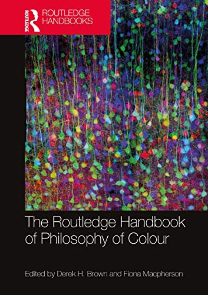 Routledge Handbook of Philosophy of Colour