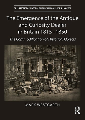 Histories of Material Culture and Collecting, 1700-1950