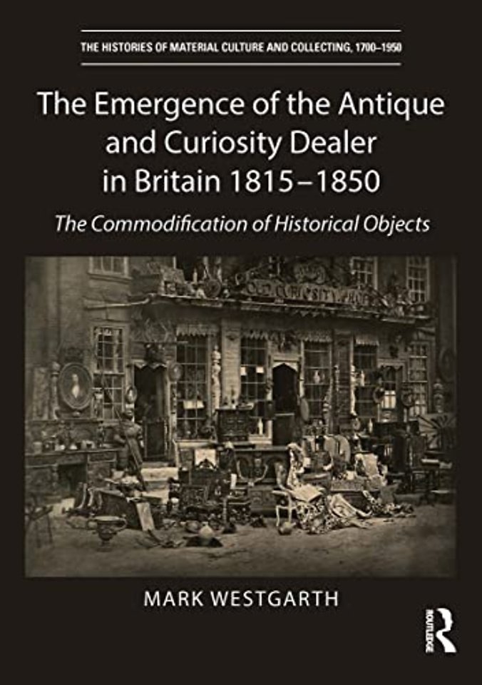 Histories of Material Culture and Collecting, 1700-1950
